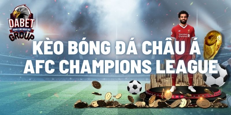 Kèo bóng đá châu Á - AFC Champions League