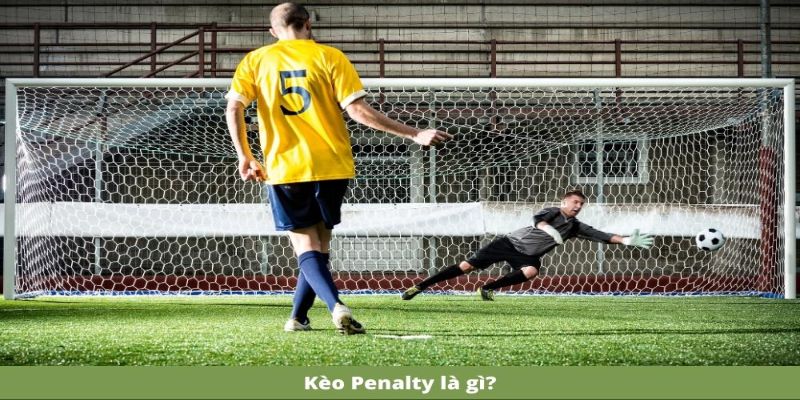 Kèo bóng đá - Penalty